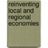 Reinventing Local And Regional Economies