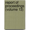 Report Of Proceedings (Volume 13) door Washington State Bar Association