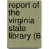 Report Of The Virginia State Library (6