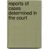 Reports Of Cases Determined In The Court