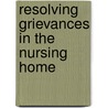 Resolving Grievances In The Nursing Home door Monk