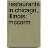 Restaurants In Chicago, Illinois: Mccorm door Source Wikipedia