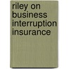 Riley On Business Interruption Insurance door David Cooper