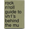 Rock N'Roll Guide To Vh1's Behind The Mu door Robert Dobbie