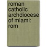 Roman Catholic Archdiocese Of Miami: Rom by Source Wikipedia
