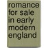 Romance For Sale In Early Modern England