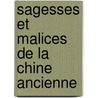 Sagesses Et Malices De La Chine Ancienne door Lisa Bresner