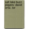 Salt Lake Buzz Players: David Ortiz, Tor door Source Wikipedia