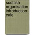 Scottish Organisation Introduction: Cale