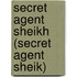Secret Agent Sheikh (Secret Agent Sheik)