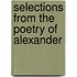 Selections From The Poetry Of Alexander