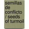 Semillas de conflicto / Seeds of Turmoil door Bryant Wright