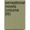Sensational Novels (Volume 26) by Fortun Du Boisgobey