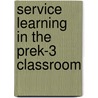 Service Learning in the PreK-3 Classroom door Vickie E. Lake