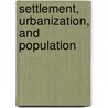 Settlement, Urbanization, And Population door Wilson