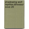 Shadowing Wolf Reptiles:dinosaur Cove 20 door Rex Stone