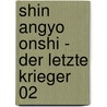 Shin Angyo Onshi - Der letzte Krieger 02 door Youn In-Wan