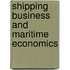 Shipping Business And Maritime Economics