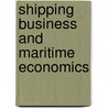 Shipping Business And Maritime Economics door James Mcconville