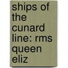 Ships Of The Cunard Line: Rms Queen Eliz door Source Wikipedia