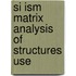 Si Ism Matrix Analysis Of Structures Use