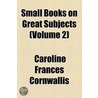 Small Books On Great Subjects (Volume 2) door Unknown Author
