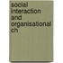 Social Interaction and Organisational Ch