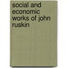 Social and Economic Works of John Ruskin door Peter J. Cain