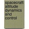 Spacecraft Attitude Dynamics And Control door Vladimir A. Chobotov