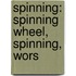 Spinning: Spinning Wheel, Spinning, Wors