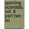 Sporting Scandals, Vol. 8  Part Two : Au door Emeline Fort