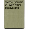Sterne (Volume 2); With Other Essays And door John Ferriar