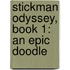 Stickman Odyssey, Book 1: An Epic Doodle