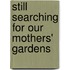 Still Searching For Our Mothers' Gardens