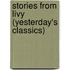 Stories from Livy (Yesterday's Classics)