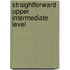 Straightforward Upper Intermediate Level