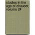 Studies In The Age Of Chaucer, Volume 24