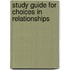 Study Guide for Choices in Relationships