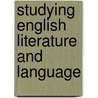 Studying English Literature And Language door Rob Pope