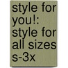 Style For You!: Style For All Sizes S-3X door Caron International