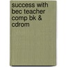 Success With Bec Teacher Comp Bk & Cdrom door Professor John Hughes