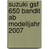 Suzuki Gsf 650 Bandit Ab Modelljahr 2007