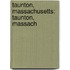 Taunton, Massachusetts: Taunton, Massach