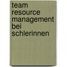 Team Resource Management Bei Schlerinnen by Petra Windisch