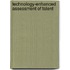 Technology-Enhanced Assessment Of Talent