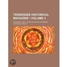 Tennessee Historical Magazine (Volume 3) by Tennessee Dept of Education