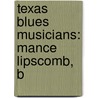 Texas Blues Musicians: Mance Lipscomb, B door Source Wikipedia