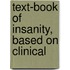 Text-Book Of Insanity, Based On Clinical