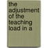 The Adjustment Of The Teaching Load In A