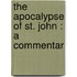 The Apocalypse Of St. John : A Commentar